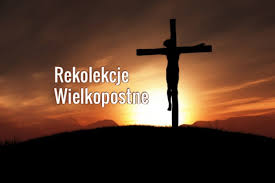 Rekolekcje Wielkopostne